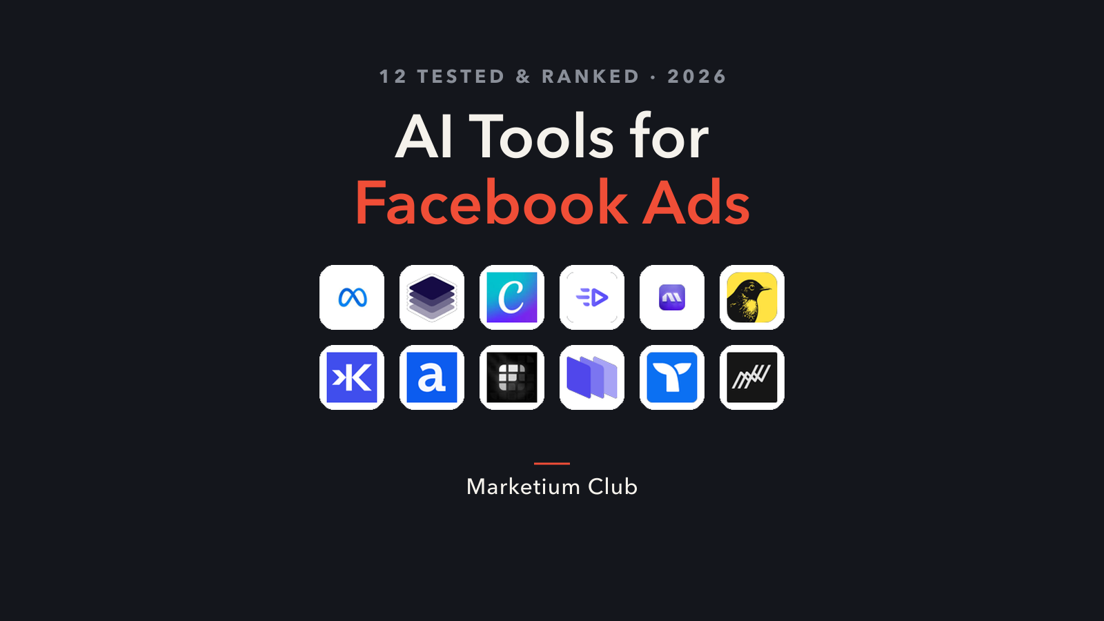 Best AI tools for Facebook ads in 2026 - 12 tools tested and ranked - Marketium Club